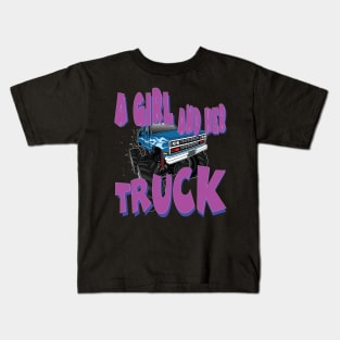 A Girl and Her Truck - Cool Female Truck Driver Gift Kids T-Shirt